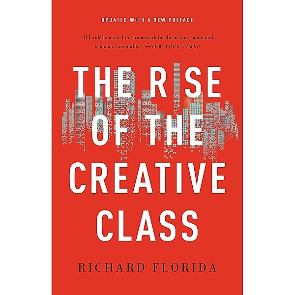The Rise of the Creative Class, Richard Florida