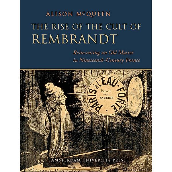 The Rise of the Cult of Rembrandt, Alison McQueen