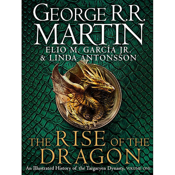 The Rise of the Dragon, George R. R. Martin, Elio M. Garcia Jr., Linda Antonsson