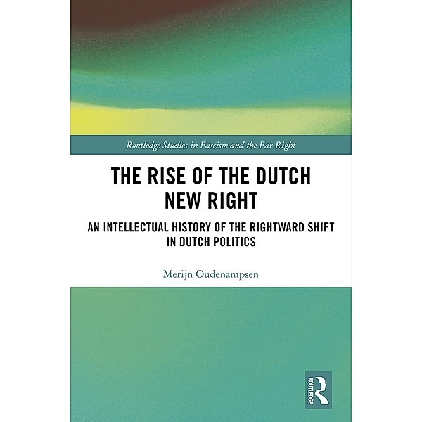 The Rise of the Dutch New Right, Merijn Oudenampsen