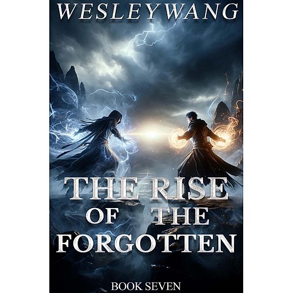 The Rise of the Forgotten / The Rise of the Forgotten, Wesley Wang