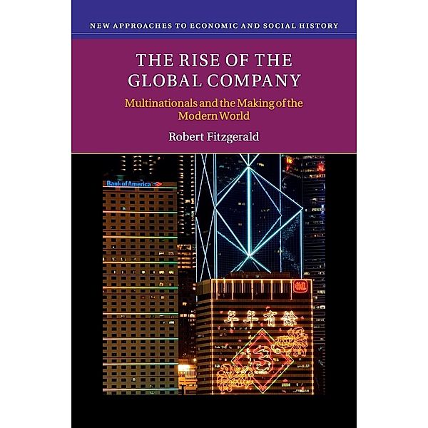 The Rise of the Global Company, Robert Fitzgerald