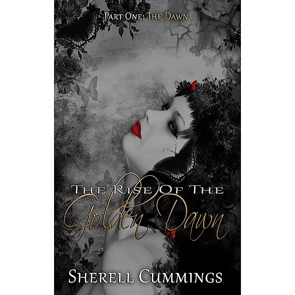 The Rise of the Golden Dawn (Rise of the Golden Dawn Series) / Rise of the Golden Dawn Series, Sherrell Cummings