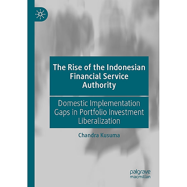 The Rise of the Indonesian Financial Service Authority, Chandra Kusuma