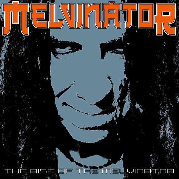 The Rise Of The Melvinator (Orange Vinyl), Melvinator