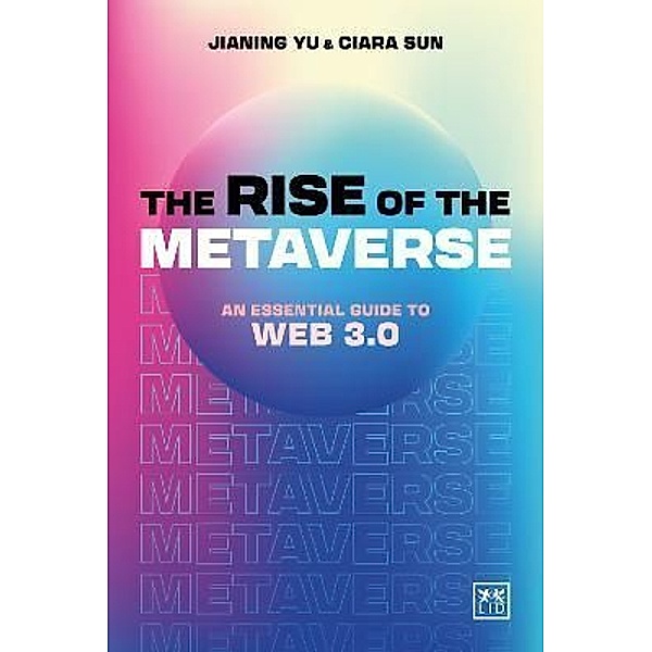 The Rise of the Metaverse, Jianing Yu, Ciara Sun