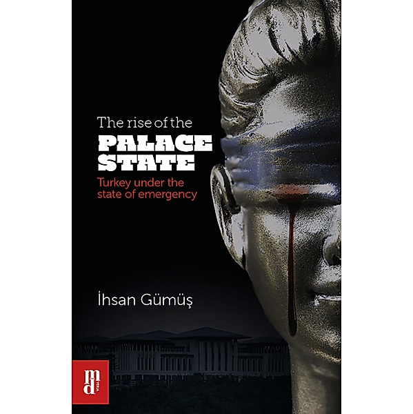 The rise of the Palace State, Ihsan Gümüs