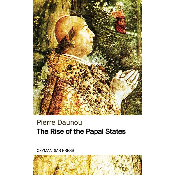 The Rise of the Papal States, Pierre Daunou