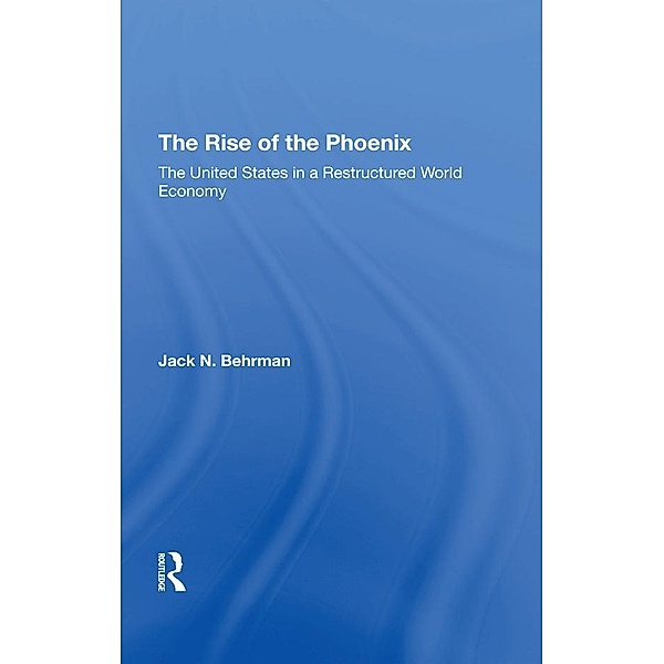 The Rise Of The Phoenix, Jack N Behrman