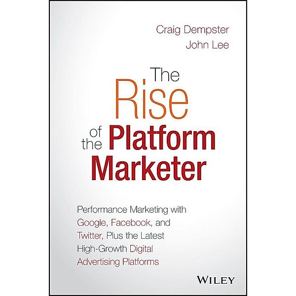 The Rise of the Platform Marketer, Craig Dempster, John Lee