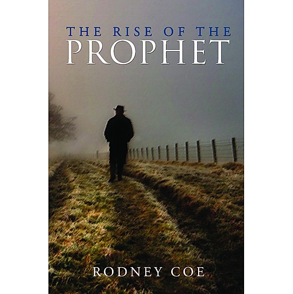 The Rise of the Prophet, Rodney Coe