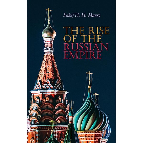 The Rise of the Russian Empire, Saki, H. H. Munro