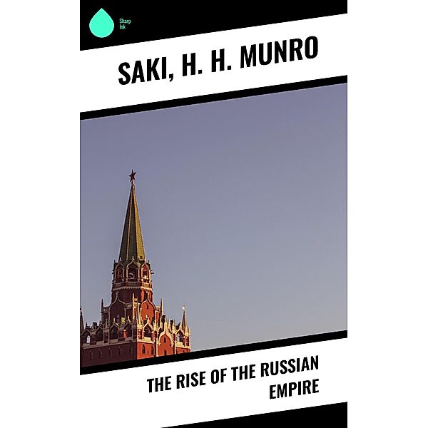 The Rise of the Russian Empire, Saki, H. H. Munro