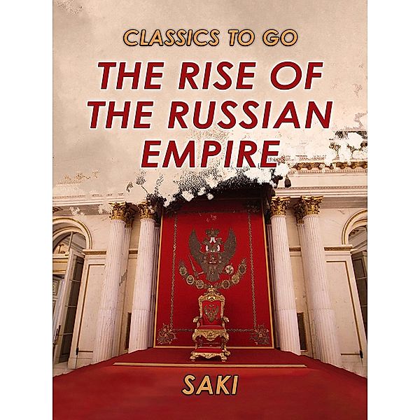 The Rise of the Russian Empire, Saki