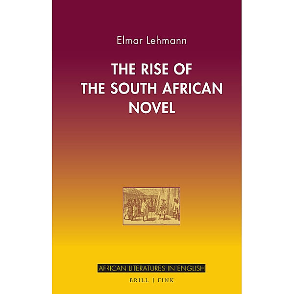 The Rise of the South African Novel, Elmar Lehmann