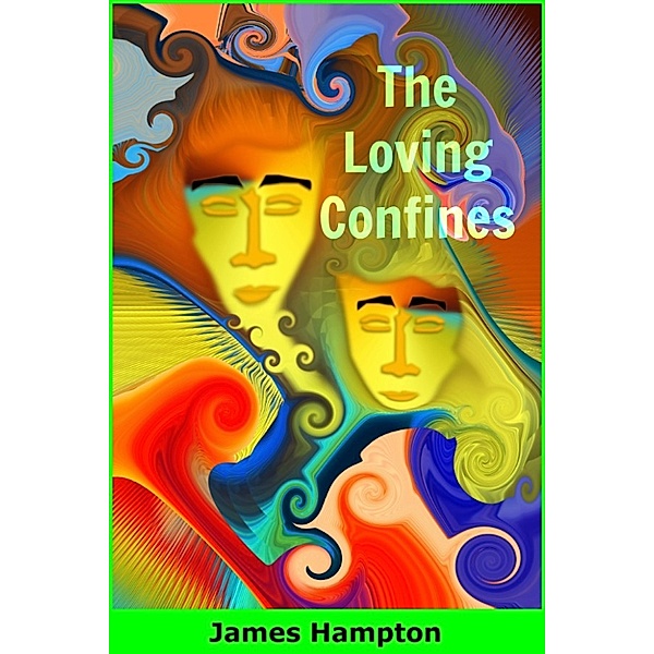 The Rise of the Totalitarians: The Loving Confines, James Hampton