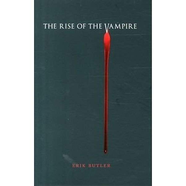 The Rise of the Vampire, Erik Butler