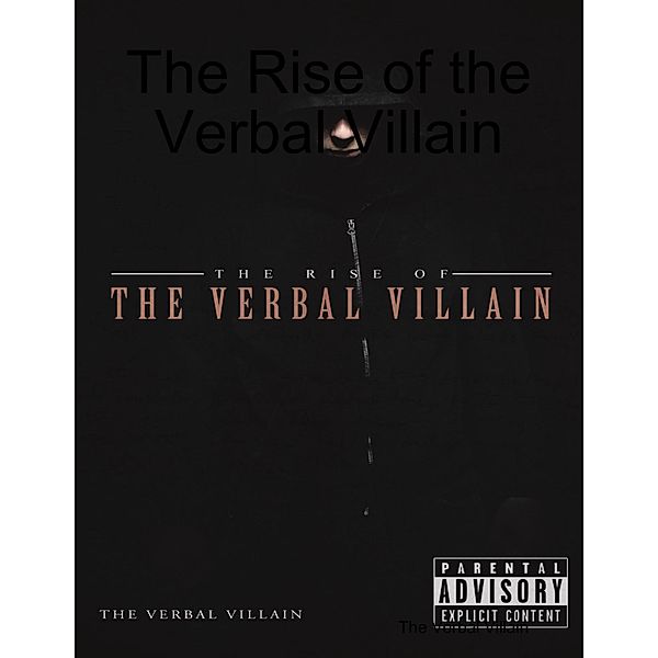 The Rise of the Verbal Villain, The Verbal Villain