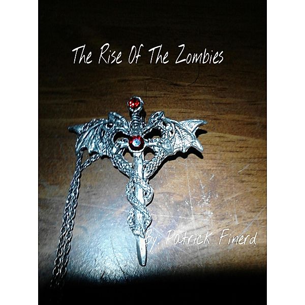 The Rise Of The Zombies, Patrick Finerd