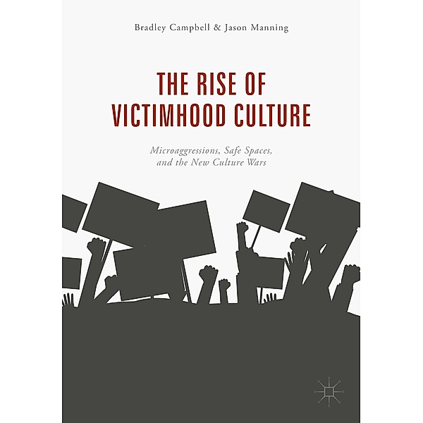 The Rise of Victimhood Culture / Progress in Mathematics, Bradley Campbell, Jason Manning