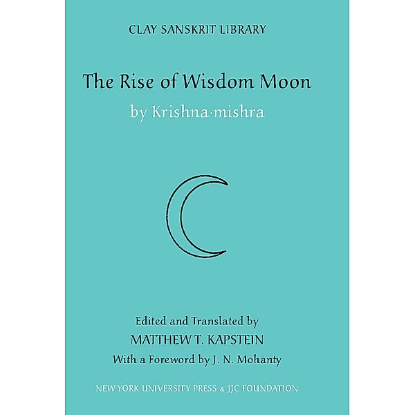 The Rise of Wisdom Moon / Clay Sanskrit Library Bd.1, Krishna Mishra
