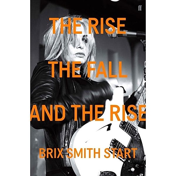 The Rise, The Fall, and The Rise, Brix Smith Start