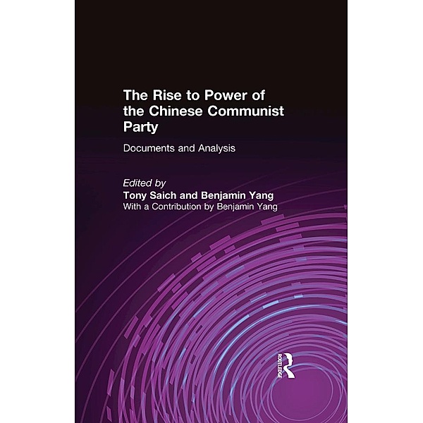 The Rise to Power of the Chinese Communist Party, Tony Saich, Benjamin Yang