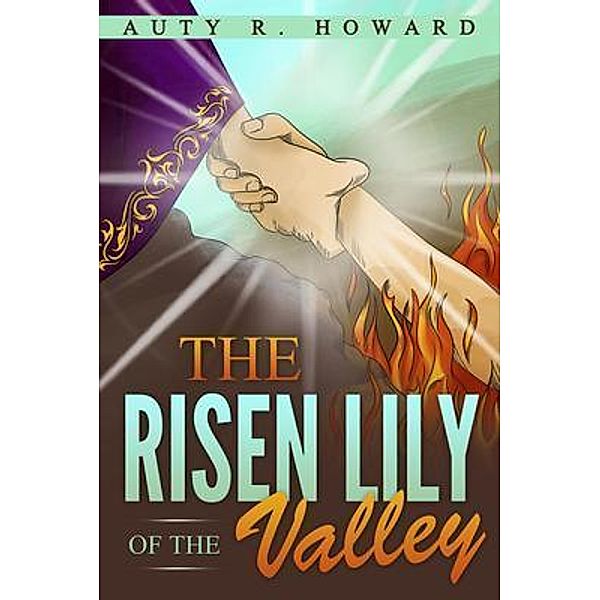 The Risen Lily of the Valley, Auty R. Howard