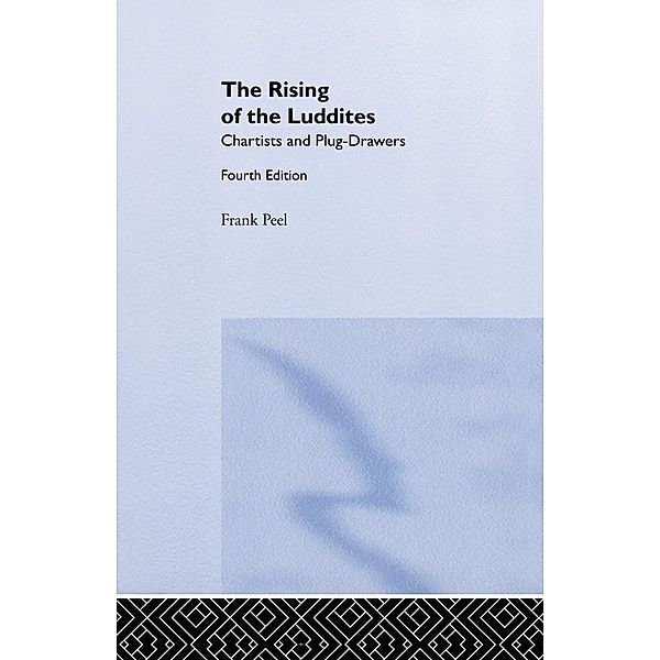 The Rising of the Luddites, Frank Peel, E. P. THOMPSON
