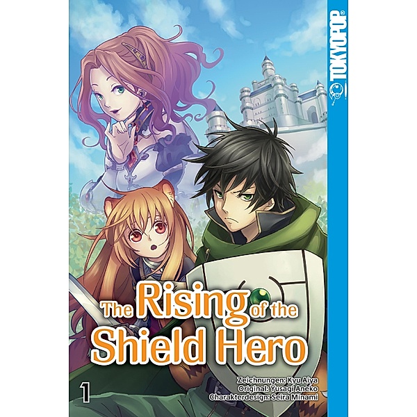 The Rising of the Shield Hero - Band 01 / The Rising of the Shield Hero Bd.1, Kyu Aiya, Seira Minami, Yusagi Aneko