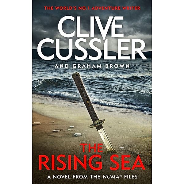 The Rising Sea / The NUMA Files Bd.15, Clive Cussler, Graham Brown