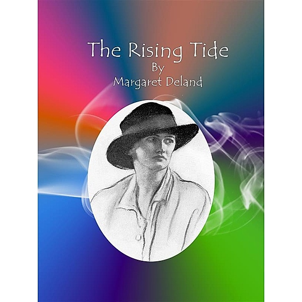 The Rising Tide, Margaret Deland