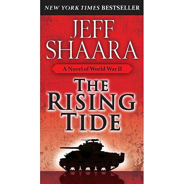 The Rising Tide / World War II Bd.1, Jeff Shaara