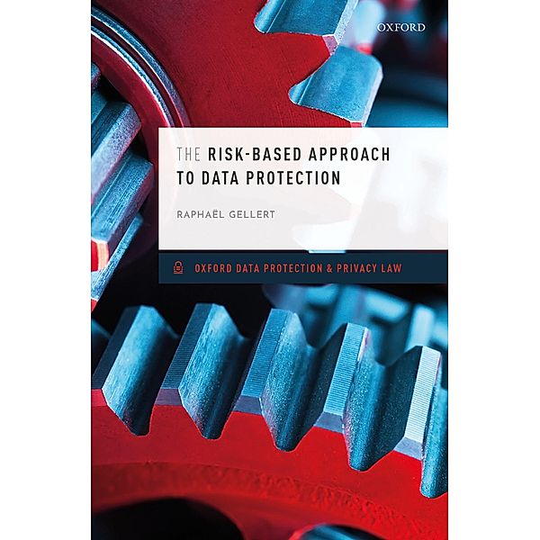 The Risk-Based Approach to Data Protection, Raphaël Gellert