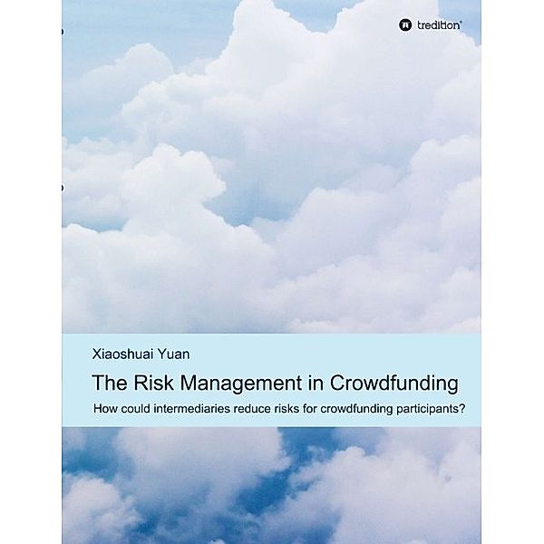 The Risk Management in Crowdfunding, Xiaoshuai Yuan