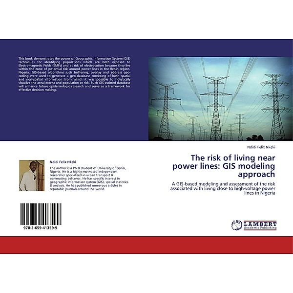 The risk of living near power lines: GIS modeling approach, Ndidi Felix Nkeki