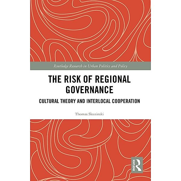 The Risk of Regional Governance, Thomas Skuzinski