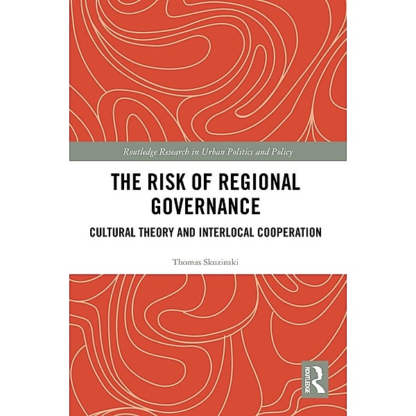 The Risk of Regional Governance, Thomas Skuzinski