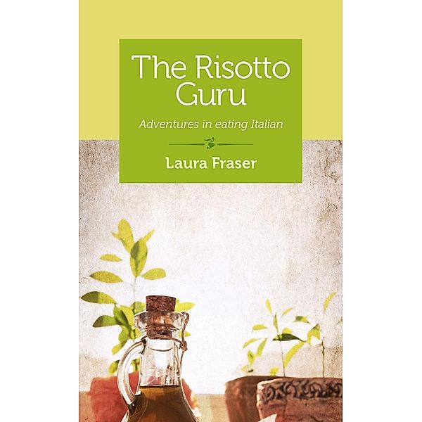 The Risotto Guru, Laura Fraser