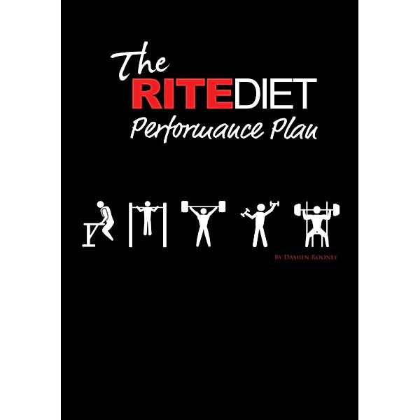 The RITE Diet: Performance Plan, Damien Rooney