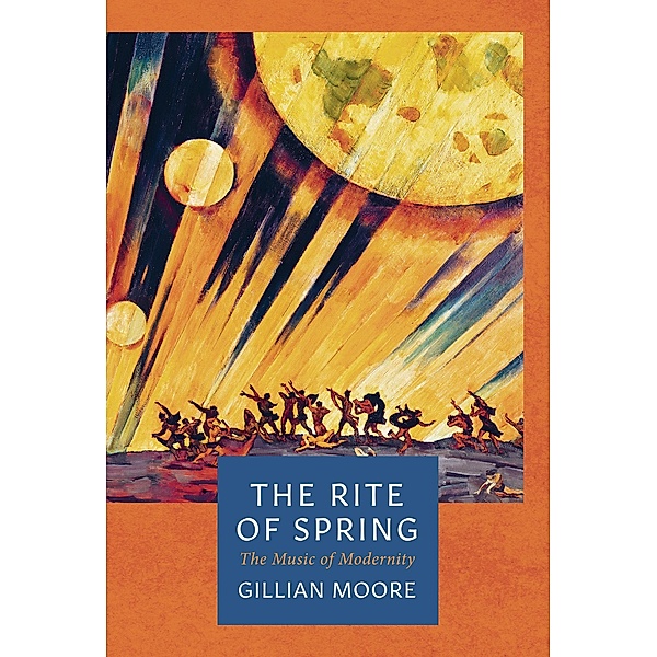The Rite of Spring, Gillian Moore