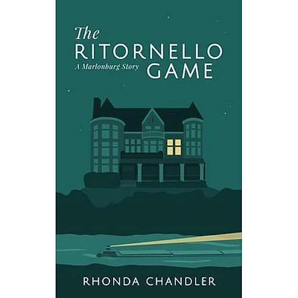The Ritornello Game: A Marlonburg Story / Marlonburg, Rhonda Chandler