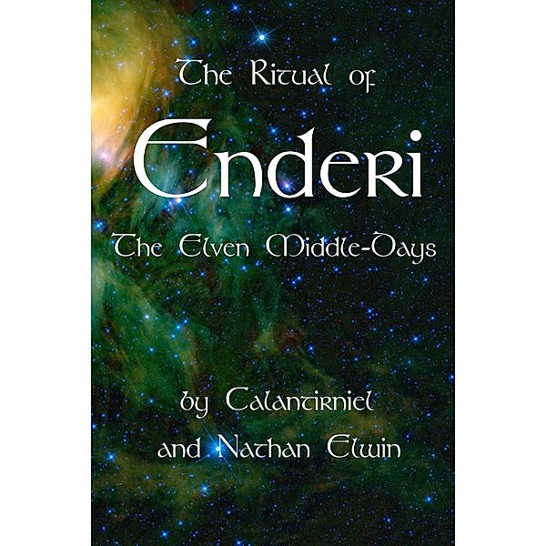 The Ritual of Enderi, The Elven Middle-Days, Calantirniel, Nathan Elwin