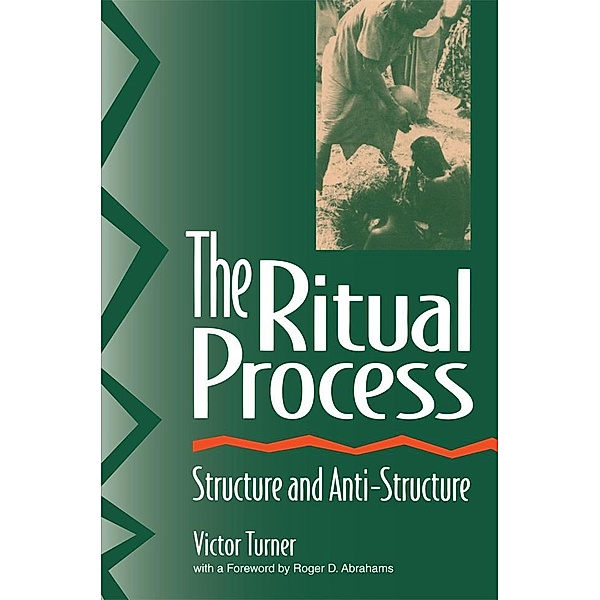 The Ritual Process, Victor Turner, Roger Abrahams, Alfred Harris
