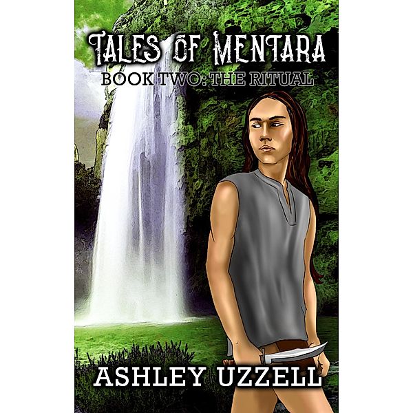 The Ritual (Tales of Mentara, #2), Ashley Uzzell