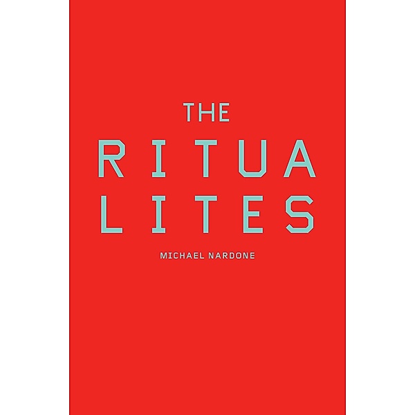 The Ritualites / Book*hug Press, Michael Nardone