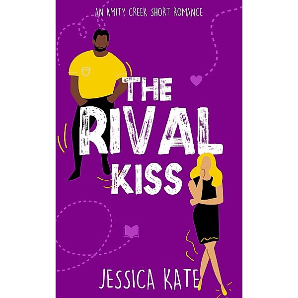 The Rival Kiss (Short & Swoony Romance, #1) / Short & Swoony Romance, Jessica Kate