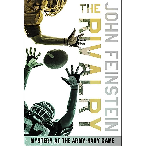 The Rivalry: Mystery at the Army-Navy Game (The Sports Beat, 5) / The Sports Beat Bd.5, John Feinstein