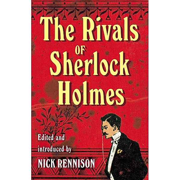 The Rivals of Sherlock Holmes, Nick Rennison