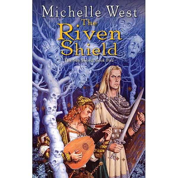 The Riven Shield / The Sun Sword Bd.5, Michelle West